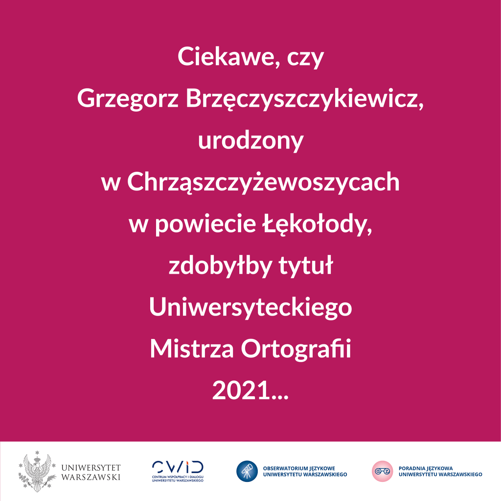 Hoża żółć czyha w Szczebrzeszynie, czyli rusza II Dyktando Uniwersytetu&nbsp;Warszawskiego